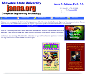 janna.org: Shawnee State University - Computer Engineering Technology
Computer Engineering Technology at Shawnee State University.  Coursework and resources for classes taught by Janna B. Gallaher along with program overview.