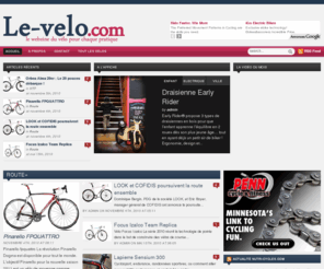 le-velo.com: le-velo.com
Le magazine du vélo pour chaque loisir, pour toutes les pratiques : vélo route, vélo de ville, vélo électrique, vélo enfant, vtt