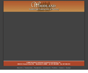 woodlandlandscape.com: Custom residential and commercial landscaping in the Chicago and the surrounding suburbs | Woodland Landscape Contractors
Woodland Landscape Contractors provides landscape maintenance, brick pavers, custom stone work, ponds, retaining walls, and even snow plowing. We service customers from Lake Geneva, Wisconsin to St. Charles, IL and from Rockford, IL to the Northshore of the great city of Chicago.