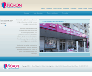 noronpsikiyatri.com: .:: Nöron Psikiyatri Dal Merkezi ::.
Nöron Psikiyatri Dal Merkezi Halide Edip Adıvar Caddesi No:86/B Köstence Köprüsü Üçyol / İzmir Tel: 0232 256 76 76 Faks: 0232 256 69 42