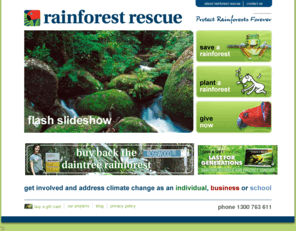 rainforestrescue.org.au: Rainforest Rescue - Protecting Rainforests Forever
Support our projects to protect and restore rainforests through tree planting & maintenance as well as purchasing & protecting high conservation value rainforest around the world. Give a rainforest gift, make a donation, become a rainforest rescuer or corporate sponsor.