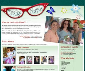 craftynerds.com: CraftyNerds.com
The Crafty Nerds are three young preschool teachers who hand make fairy costumes, tie-dye Onesies, felt stories and more. Located in Mar Vista California, they sell their crafty items at local bazaars and craft fairs.