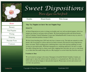 sweetdispositions.net: Home Page for Sweet Dispositions, breeding poodles, chihauhau poodle crosses, yorkshire terrier chihauhau crosses, yorkshire terrier poodle crosses
ABCD Web Designs, Kelowna web design and development company specializing in custom designs for small business - affordable web solutions for all your small business web needs