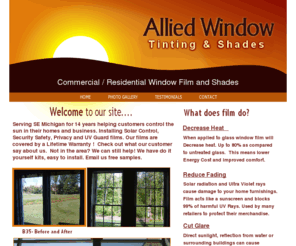 alliedwindowtintingandshades.com: Allied Window Films and Shades Home Page
Window Tinting & Shades for Commercial/Residential  Solar Control, Reduce Heat, Glare, UV Damage.  Film for Safety Security, Privacy. Serving SE Michigan. Ann Arbor/ Saline / Ypsi   