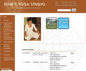 flimsyoga.com: Flim's Yoga Studio
Flim's Yoga Studio in Alphen aan den Rijn: Yogalessen, Poweryoga, Pilates, DRU yoga, Kinderyoga, Zwangerschapsyoga, Meditatie-lessen, Therapeutische Yoga, Fertility Yoga, Workshops.