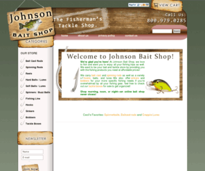 johnsonbaitshop.com: Welcome
Johnson Bait Shop wants to be your bait and tackle store. We sell crappie lures, crankbaits, spinnerbaits and much more.