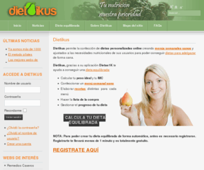 dietikus.com: Dietikus
Dietikus - El portal que crea tu dieta equilibrada de forma automática, te ofrece un menú semanal sano y guarda el progreso de tu peso.