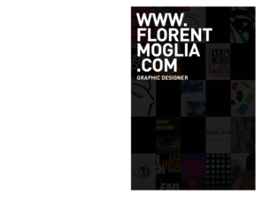 florentmoglia.com: Florent Moglia - Graphiste - Grafikdesigner - Graphic Designer - Berlin - Paris
Je suis graphiste et ce site vous présente un partie de mon tarvail. I'm graphic designer, and this website present 
some of my work.