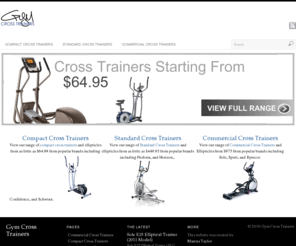 gymcrosstrainers.com: Gym Cross Trainers
Choose from a range of compact, standard, and commercial cross trainers and elliptical trainers here.
