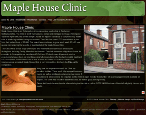 maplehouseclinic.com: Maple House Clinic
Maple House Clinic is an Osteopathic and Complementary health clinic in Eastwood, Nottinghamshire