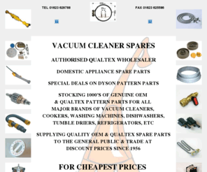 vacspares.net: Vacuum cleaner spares & domestic appliance spare parts
OEM & quality qualtex vacuum cleaner replacement spare parts & all leading brands of domestic appliances to the trade & general public at very competitive prices