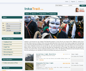 inkatrail.com: Inka Trail, Inca Trail, Travel to Peru, +51-84-254529
Inka Trail is a trekking and tour specialist in Cusco Peru, and offers a variety of tourist packages for the Inca trail and your vacation and adventure in Peru