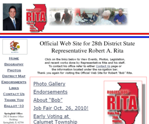 robertbobrita.com: Robert Bob Rita Illinois 28th District Representative
Illinois State Representative 28th District Robert Bob Rita home page.