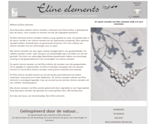 eline-elements.nl: Eline zilveren design sieraden bij juwelier en goudsmid voor vrouwen met stijl
Zilveren sieraden ontworpen door Elvira Serkei, geïnspireerd door de natuur. Handgemaakt in Nederland voor vrouwen met slijl, die originaliteit waarderen.