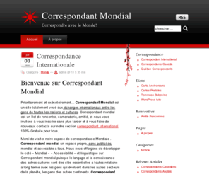 correspondantmondial.com: Correspondant Mondial
Correspondance Internationale & Amicale - Correspondant Mondial - Correspondre avec le Monde!