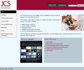 jcsonlineresources.org: home JISC Collections for schools
Home page for JISC Collections for Schools: online subscription resources