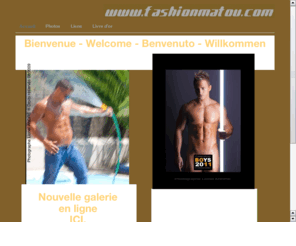 fashionmatou.com: Le site officiel de Matt alias Fashionmatou
site personnel de matt alias fashionmatou, modèle, danceur en région PACA et dans toute la France