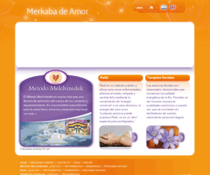 merkabadeamor.com: Merkaba de Amor  ~  Mercedes Cibeira ~ Método Melquisedec, Reiki y Terapias Florales
A través de Merkaba de Amor, Mercedes Cibeira brinda sanaciones y seminarios del Método Melchizedek, de Reiki y de Terapias Florales.