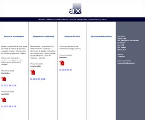 tallerax.com: taller ax | diseño arquitectónico y de instalaciones
taller ax diseño, detalles constructivos, calculo, memorias, supervision y obra