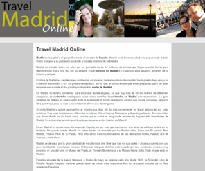 travelmadridonline.com: Turismo Madrid
 En todas partes del mundo hay un hotel
        esperando para complacer al turista que decida alojarse