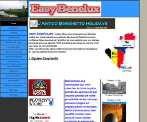 benelux.ws: Easy Benelux
Benelux Easylandia s.a.s. Advertising International Network de Publicitè,Nouvelles,Ressources,Freemail