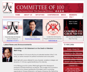 committee100.org: Committee of 100
The Committee of 100 is a non-partisan organization focused on addressing issues important to the chinese-american community and furthering US-China relations.