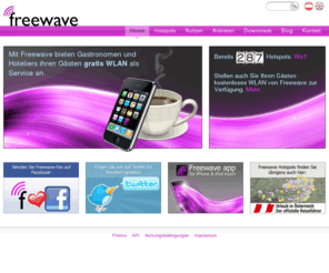 freewave.es: Freewave - Gratis WLAN für Gastronomie, Hotellerie und Events in Österreich
Freewave ist Österreichs größter gratis WLAN Provider. Die Nutzung der Hotspots ist gratis und werbefrei. Registrierung ist keine notwendig.