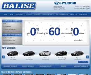 balisehyundaicapecod.com: Balise Hyundai | Authorized Dealer | Hyannis, Massachusetts
Balise Hyundai is a dealer in Hyannis, Massachusetts offering New , used , Pre-owned Service and Parts in Hyannis, Massachusetts. Our website has everything you need.