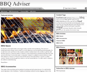 bbqadviser.com: BBQ
BBQ Adviser is your online source for useful information on bbq grills, smokers and accessories. Learn how to make bbq sauce, bbq chicken and ribs.