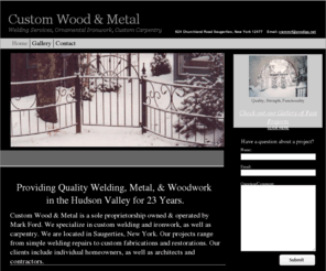 customwoodandmetal.com: Welcome To Custom Wood & Metal
Welding Services Ironwork Woodwork