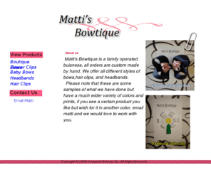 mattisbowtique.com: Welcome to Matti's Bowtique
Personalized and Customized Headbands and Hairbows. 