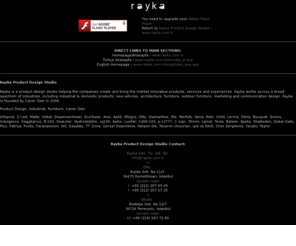 rayka.com.tr: raykadesign | Product Design Studio
Rayka is a product design studio helping the companies create and bring the market innovative products, services and experiences. Rayka works across a broad spectrum of industries, including industrial & domestic products, sea vehicles, architecture, furniture, outdoor furniture, marketing and communication design. Rayka is founded in 2006 by Caner Ozer.