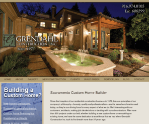grendahlconstruction.com: Sacramento Custom Home Builder | Remodeling Contractor | Build Green
Since 1973, Sacramento custom home builder / remodeling contractor Grendahl Construction, builds green and gives tips on buying a home building site.