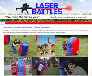 laserbattlesok.com: Laser Battles | Home
Laser Battles is a mobile laser tag company in Tulsa, Oklahoma that can "bring the fun to you" for your next party, youth group event, or any event that you want!