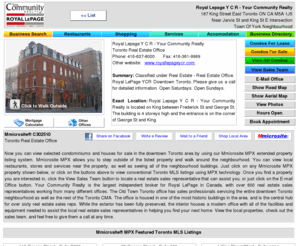 royallepageycr.com: MPX Toronto Royal Lepage Y C R - Your Community Realty Real Estate Office  Mmicrosite® C302510 - MLS Listings on Our Town Toronto M5A 1J5
Royal Lepage Y C R - Your Community Realty  Mmicrosite® - Now you can view selected condominiums and houses for sale in the downtown Toronto area by using our Mmicrosite MPX extended property listing system.