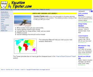 vacationtipster.com: VacationTipster.com-Your guide for free vacation tips on cheap travel
Free vacation tips from tipster with budget travel, airfare, hotel, lodging, and car rental guide