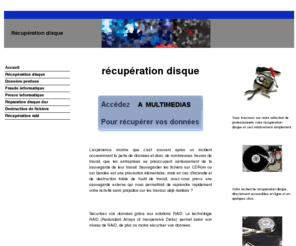 disque-recuperation.com: rcupration disque
Le portail rcupration disque avec les spécialites de la récupération disque dur et de la réparation de disque jusqu'aux disque Raid 5.