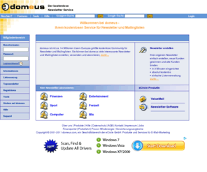 domeuspro.com: Newsletter kostenlos erstellen und versenden bei Domeus
domeus ist mit ca. 14 Millionen Usern Europas größte kostenlose Community für Newsletter und Mailinglisten. Sie können bei domeus viele interessante Newsletter und Mailinglisten erstellen, versenden und abonnieren