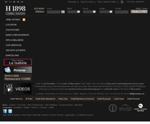 hotel1898.com: Hotel 1898 in Barcelona | Official H1898 website
Hotel 1898 located on the Ramblas of Barcelona. Luxury hotel with Spa and 2 swimming pools all year open. Elegant decor, lavish finishing touches and unusual quality make H1898 an ideal spot for those who appreciate luxury and colonial style. Hotel 1898 is owned by the Núñez i Navarro Hotel Group. Its advantageous location in the heart of Barcelona makes it the best hotel on the Ramblas.