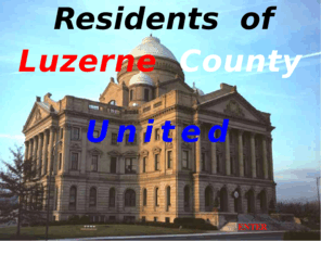 luzernecountyunited.com: Residents of Luzerne County United
ROLCU, Luzerne County United, voters taking government back