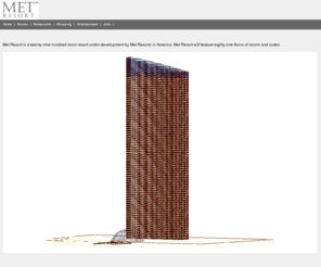 metresorts.net: Met Resorts - Only in America
Met Resort is a 2900 room resort under development by Met Resorts in America.