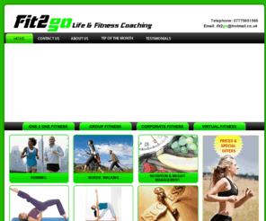 fit2go.co.uk: fit2go.co.uk
Life and fitness coaching.  Shape-up, lose weight and improve your fitness.  One2one training, group fitness, virtual fitness and life coaching.