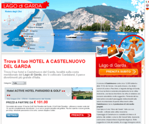 hotels-castelnuovo-garda.it: Hotel Castelnuovo Garda - Hotel Garda - Hotel Lago di Garda
Trova il tuo hotel a Castelnuovo del Garda, sulla costa meridionale del Lago di Garda, dove sorge Gardaland, il più grande parco divertimenti d'Italia.