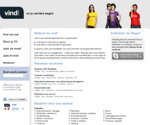 cvkinterim.be: vind! interim & rekrutering
vind! staat voor ons engagement... u zoekt, wij vinden de 'betere' medewerkers voor uitvoerende, ondersteunende en leidinggevende functies.