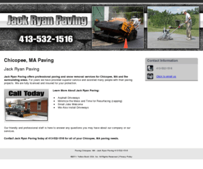 jackryan-chicopee.com: Paving Chicopee, MA - Jack Ryan Paving 413-532-1516
Jack Ryan Paving provides professional paving and snow removal services to Chicopee, MA. Call 413-532-1516 today.