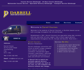 samedaydeliveryuk.net: Nationwide Special Delivery Courier Services Based In Edinburgh - Darrell Couriers
Darrell Couriers are open 24 hours, 7 days a week for your convenience; contact us today for more information.  We are one of Edinburgh and Glasgowâ??s leading names in urgent deliveries.