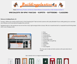 buildingplastics4u.com: Building Plastics 4U. Thanet Based Building Plastic Suppliers
Building Plastics 4U supplying both Trade and retail customers with quality affordable Fascias soffits and timber doors, windows and conservatories in the Broadstairs, Ramsgate and Margate areas of Thanet.