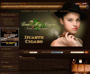 domrepcigars.com: Duarte Store, HighEnd Cigars Handmade like 100 years bevore
Dom Rep Cigars is the recommended Duarte online store. Here you find the whole Duarte Cigar Line with many special sales. Duarte Vintage Blend, Duarte Pasion, Duarte Recuerdo El Autentico,