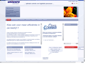 uniware.com: home - uniware - welkom bij uw ict partner en ontwikkelaar van software voor de handel in bloemen, planten en accessoires
Uniware: Software voor bloemen, planten en accessoires