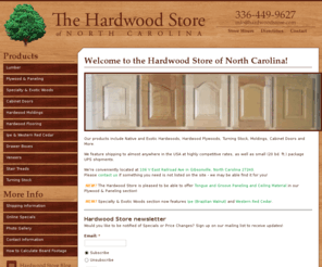 hardwoodstore.com: The Hardwood Store of North Carolina
At The Hardwood Store of North Carolina we offer products including Native and Exotic Hardwoods, Hardwood Plywoods, Turning Stock, Moldings, Cabinet Doors and More.